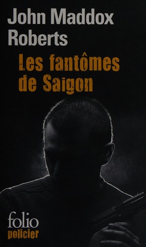 LES FANTOMES DE SAIGON, de John Maddox Roberts | portada del libro