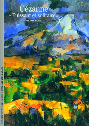CEZANNE PUISSANT ET SOLITAIRE, de Michel Hoog | portada del libro