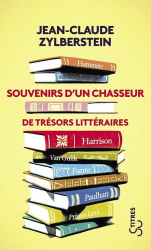 SOUVENIRS D'UN CHASSEUR DE TRESORS LITTERAIRES, de ZYLBERSTEIN JEA | portada del libro