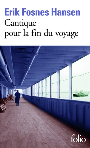 CANTIQUE POUR LA FIN DU VOYAGE, de Erik Hansen | portada del libro
