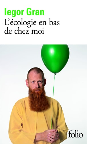 L'ECOLOGIE EN BAS DE CHEZ MOI, de Iegor Gran | portada del libro