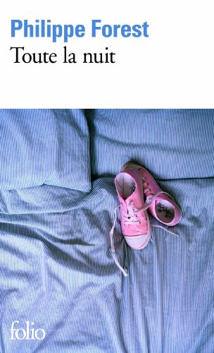 Toute la nuit, de Philippe Forest | portada del libro