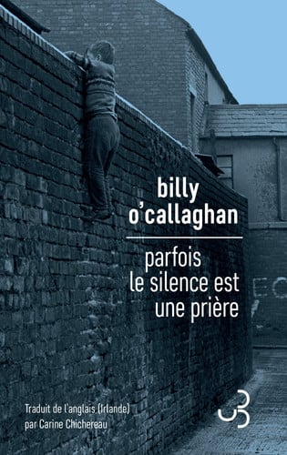 PARFOIS LE SILENCE EST UNE PRIERE, de O CALLAGHAN BIL | portada del libro