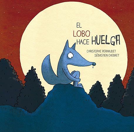 El lobo hace huelga, de Pernaudet | portada del libro