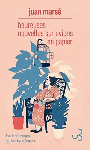 HEUREUSES NOUVELLES SUR AVIONS EN PAPIER, de MARSE JUAN | portada del libro