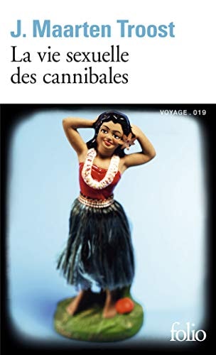 LA VIE SEXUELLE DES CANNIBALES, de J. Maarten Troost | portada del libro
