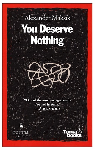YOU DESERVE NOTHING, de Alexander Maksik | portada del libro