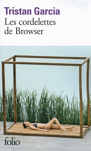 LES CORDELETTES DE BROWSER, de Tristan Garcia | portada del libro