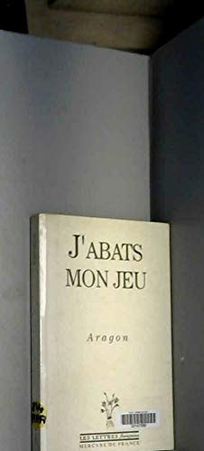 J'ABATS MON JEU, de Aragon | portada del libro