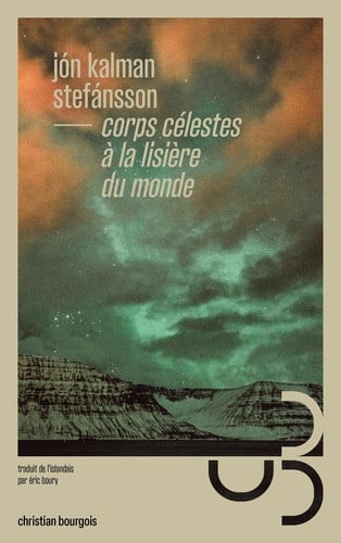 CORPS CELESTES A LA LISIERE DU MONDE, de Jón Kalman Stefánsson | portada del libro