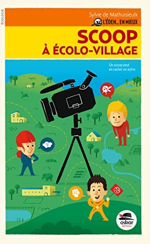 SCOOP A ECOLO-VILLAGE EDEN EN MIEUX T1, de Sylvie de Mathuisieulx | portada del libro
