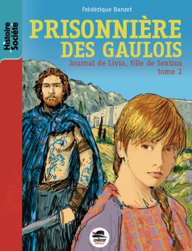 PRISONNIERE DES GAULOIS, de Frédérique Banzet | portada del libro