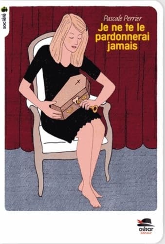 JE NE TE LE PARDONNERAI JAMAIS, de Pascale Perrier | portada del libro