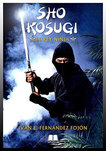 SHO KOSUGI: EL REY NINJA, de Fernández Fojón | portada del libro