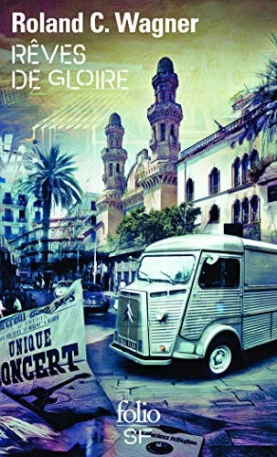 REVES DE GLOIRE, de Roland C. Wagner | portada del libro