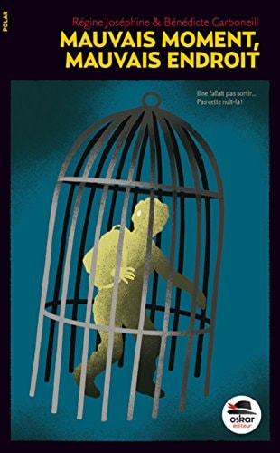MAUVAIS MOMENT MAUVAIS ENDROIT, de Régine Joséphine | portada del libro