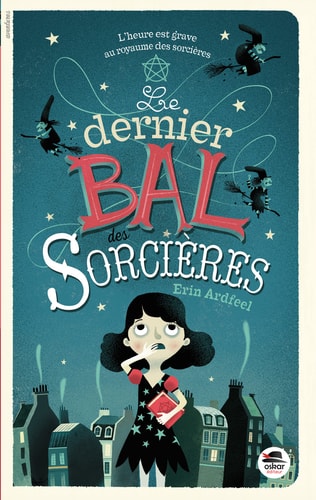 DERNIER BAL DES SORCIERES LE, de Erin Ardfeel | portada del libro