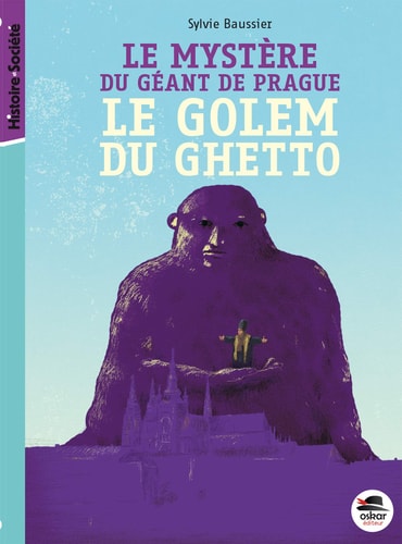 MYSTERE DU GEANT DE PRAGUE LE GOLEM DU GHETTO LE, de Sylvie Baussier | portada del libro