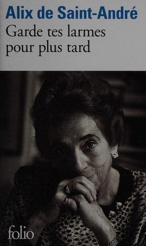 GARDE TES LARMES POUR PLUS TARD, de Alix de Saint-André | portada del libro