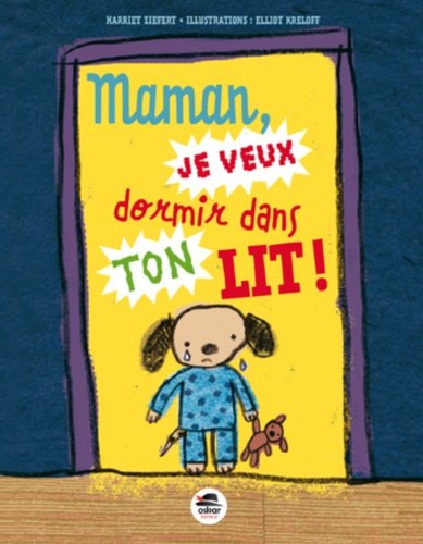 MAMAN JE VEUX DORMIR DANS TON LIT, de Harriet Ziefert | portada del libro