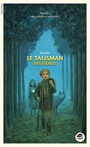 TALISMAN DES ETOILES LE, de Kochka | portada del libro