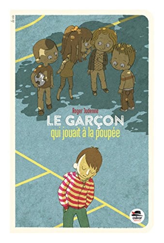 GARCON QUI JOUAIT A LA POUPEE LE, de Roger Judenne | portada del libro