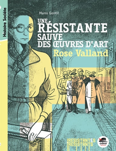 UNE RESISTANTE SAUVE DES OEUVRES D'ART ROSE VALLAND, de Mano Gentil | portada del libro