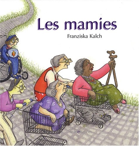 Les mamies, de Franziska Kalch | portada del libro