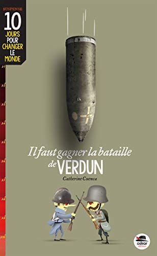 IL FAUT GAGNER LA BATAILLE DE VERDUN, de Catherine Cuenca | portada del libro