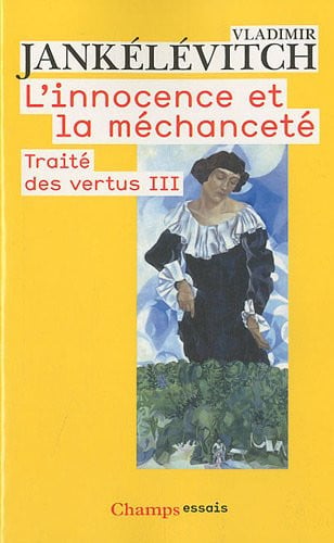 'INNOCENCE ET LA MECHANCETE, de JANKELEVITCH VLADIMIR | portada del libro
