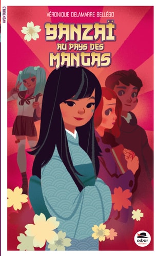 BANZAI AU PAYS DES MANGAS, de Véronique Delamarre | portada del libro