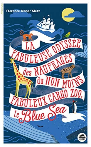 FABULEUSE ODYSSEE DES NAUFRAGES DU NON MOINS FABULEUX CARGO, de Florence Jenner-Metz | portada del libro