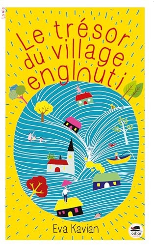 TRESOR DU VILLAGE ENGLOUTI LE, de Eva Kavian | portada del libro
