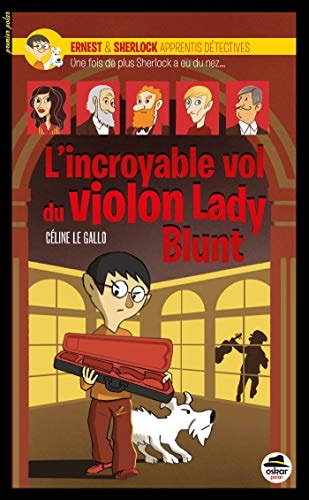 INCROYABLE VOL DU VIOLON LADY BLUNT L', de Céline Le Gallo | portada del libro