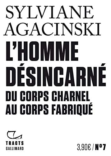 L'HOMME DESINCARNE, de Sylviane Agacinski | portada del libro