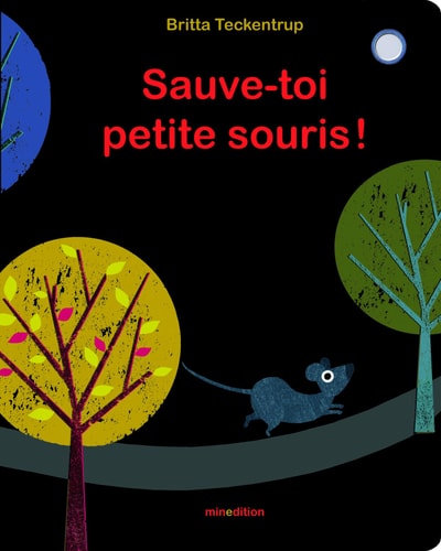 SAUVE TOI PETITE SOURIS, de Britta Teckentrup | portada del libro