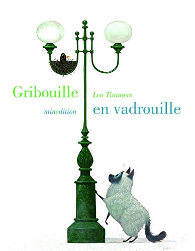 GRIBOUILLE EN VADROUILLE, de Leo Timmers | portada del libro