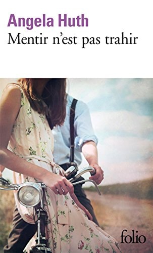 MENTIR N'EST PAS TRAHIR, de Angela Huth | portada del libro
