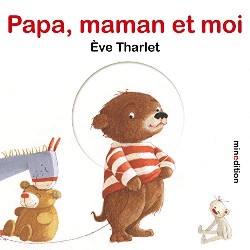 PAPA MAMAN ET MOI, de Eve Tharlet | portada del libro