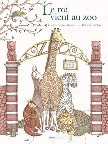 LE ROI VIENT AU ZOO, de Cordula Sophie Matzner | portada del libro
