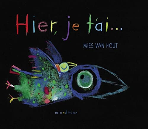 HIER JE T'AI NE, de VAN HOUT MIES | portada del libro