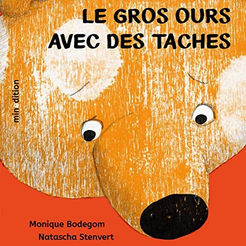LE GROS OURS AVEC DES TACHES, de Monique Bodegom | portada del libro