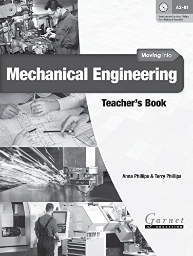 MOVING INTO MECHANICAL ENGINEERING TB, de Anna & Phillips Phillips | portada del libro