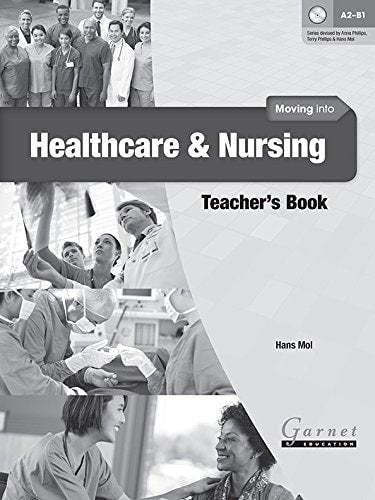 MOVING INTO NURSING TEACHER?S BOOK, de Hans Mol | portada del libro