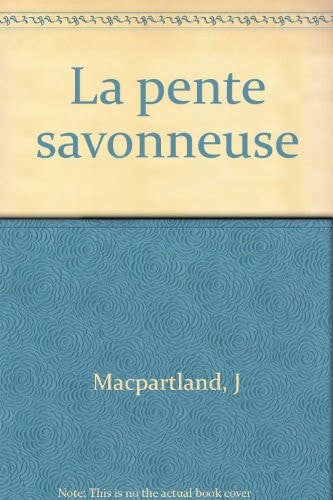 LA PENTE SAVONNEUSE, de John MacPartland | portada del libro