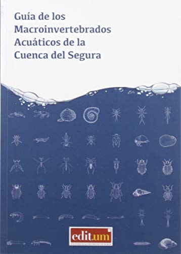 Guía de los Macroinvertebrados Acuáticos de la Cuenca del Segura, de SUÁREZ ALONSO | portada del libro