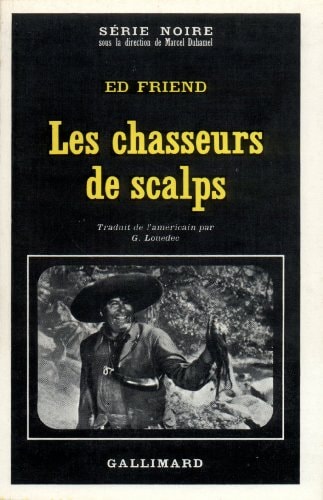 LES CHASSEURS DE SCALPS, de Friend E | portada del libro