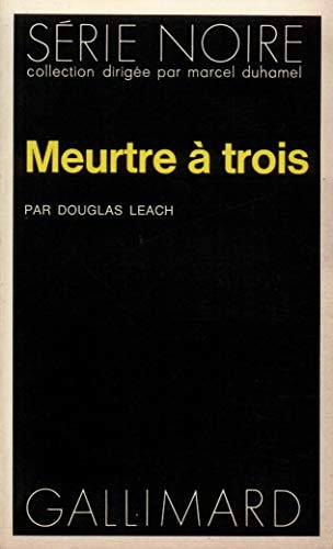 MEURTRE A TROIS, de Douglas Leach | portada del libro