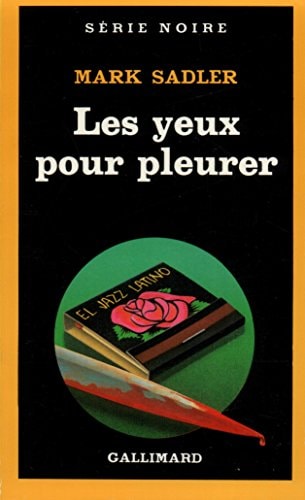 LES YEUX POUR PLEURER, de Mark Sadler | portada del libro