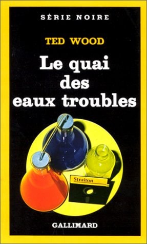 LE QUAI DES EAUX TROUBLES, de Ted Wood | portada del libro